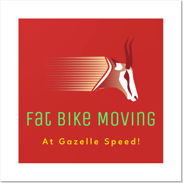 Fat Bike Moving at Gazelle Speed Wall Art by With Pedals